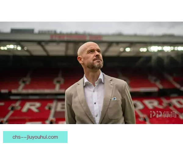 滕哈格执教生涯突遇危机曼联宣布解除其主帅职务